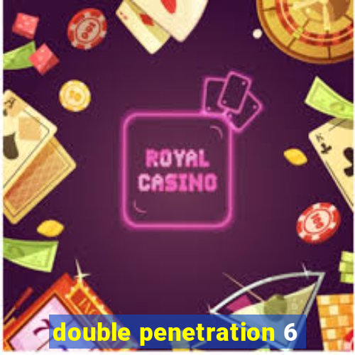 double penetration 6